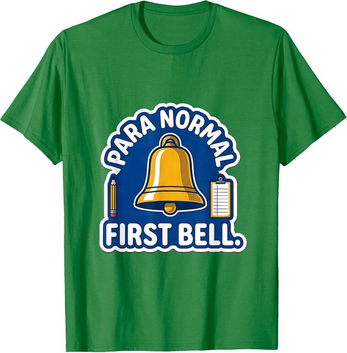 Men's Para Normal First Bell Funny Paraprofessional Back To School T-Shirt - Kelly Green