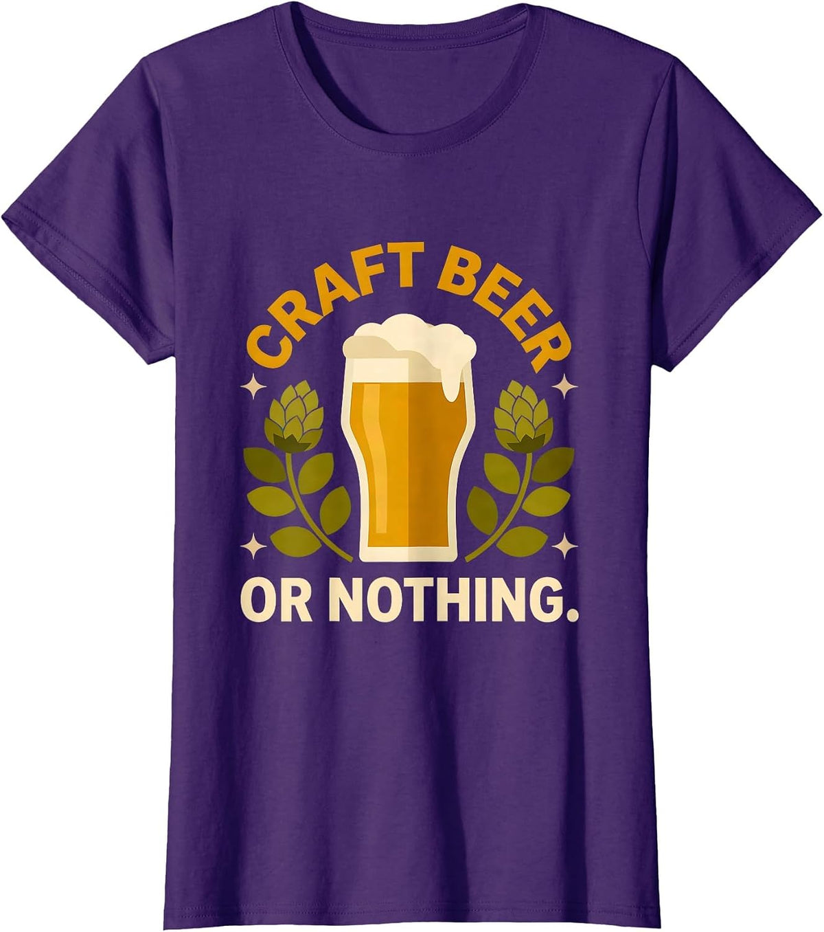 Women's Craft Beer Or Nothing Bold Brewing Design T-Shirt - Purple