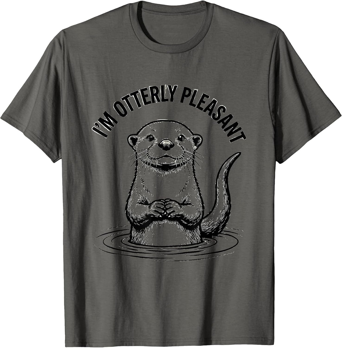 Men's I'm Otterly Pleasant Funny Otter Lover Pun Humor T-Shirt - Asphalt Grey