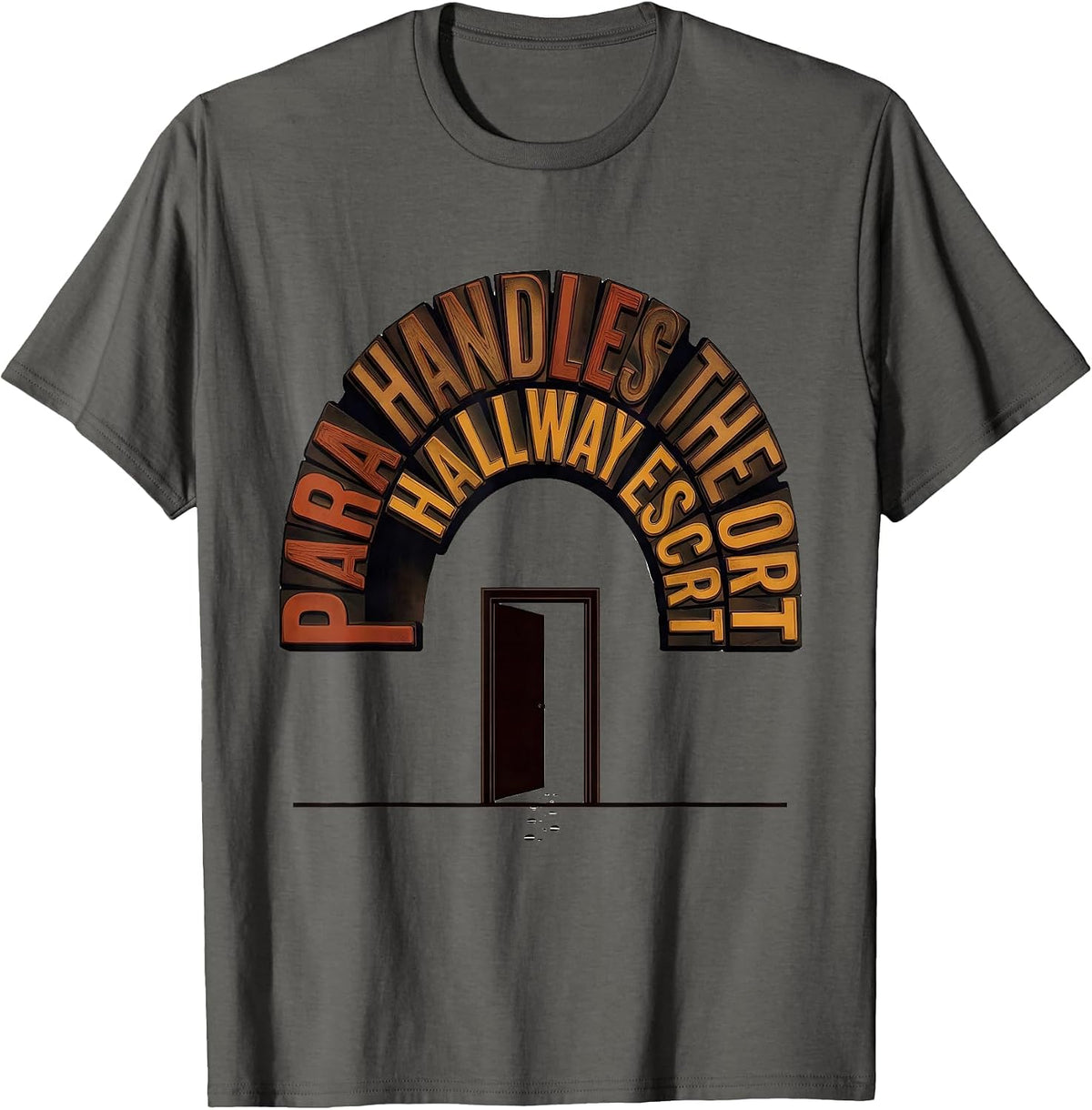 Men's PARA Handles The Hallway Escort Funny Paraprofessional T-Shirt - Asphalt Grey
