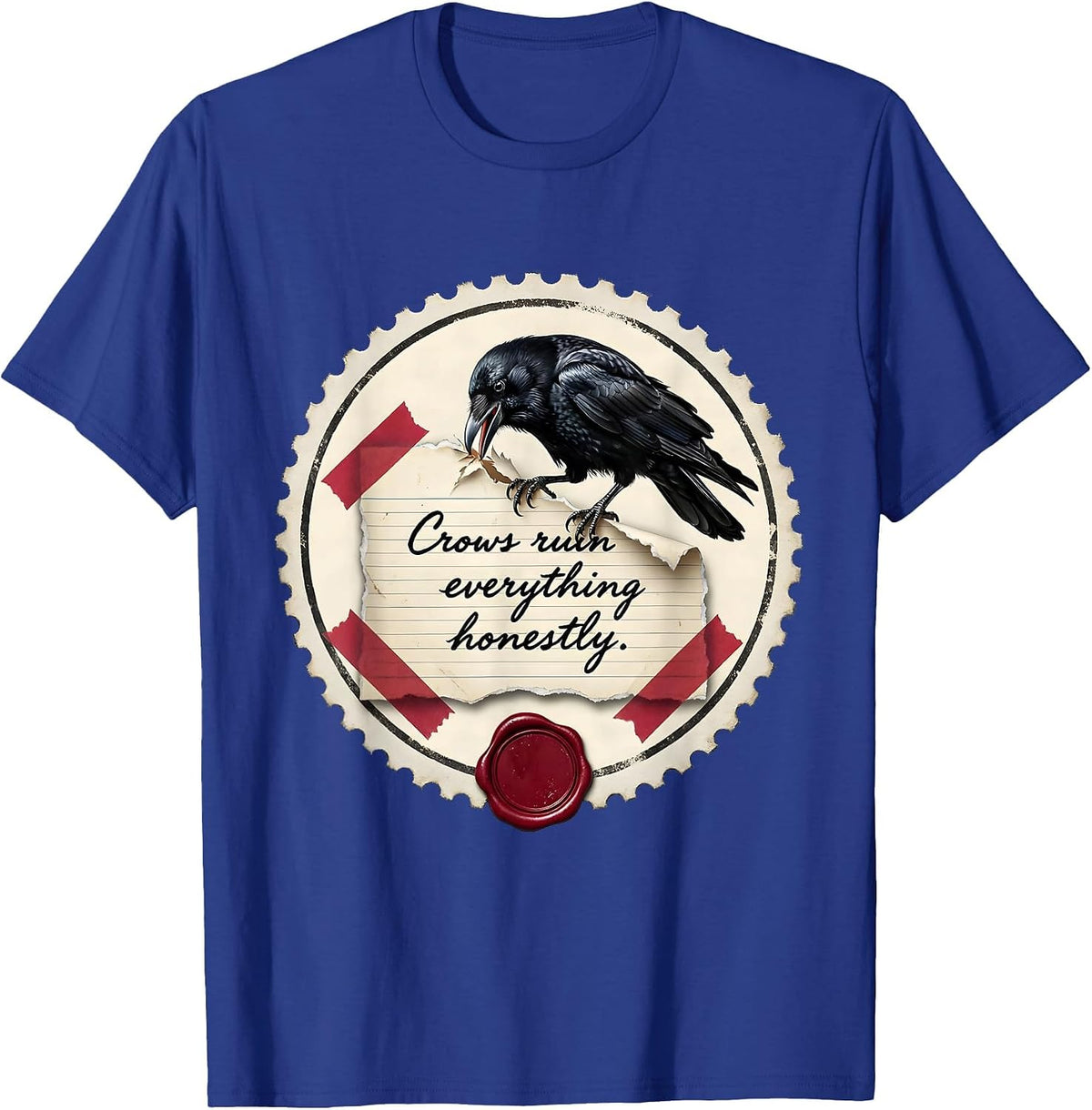 Men's Crows Ruin Everything Honestly Funny Bird Design T-Shirt - Royal Blue