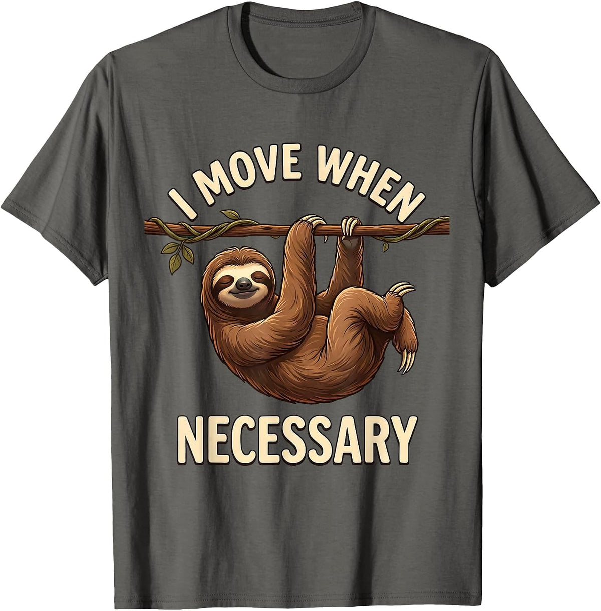 Men's I Move When Necessary Funny Sloth Humor Gift for Sloth T-Shirt - Asphalt Grey