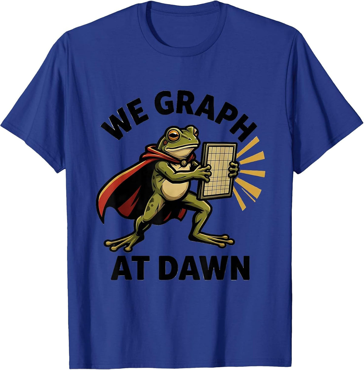 We Graph At Dawn Funny Teacher Frog Back to School T-Shirt - Royal Blue