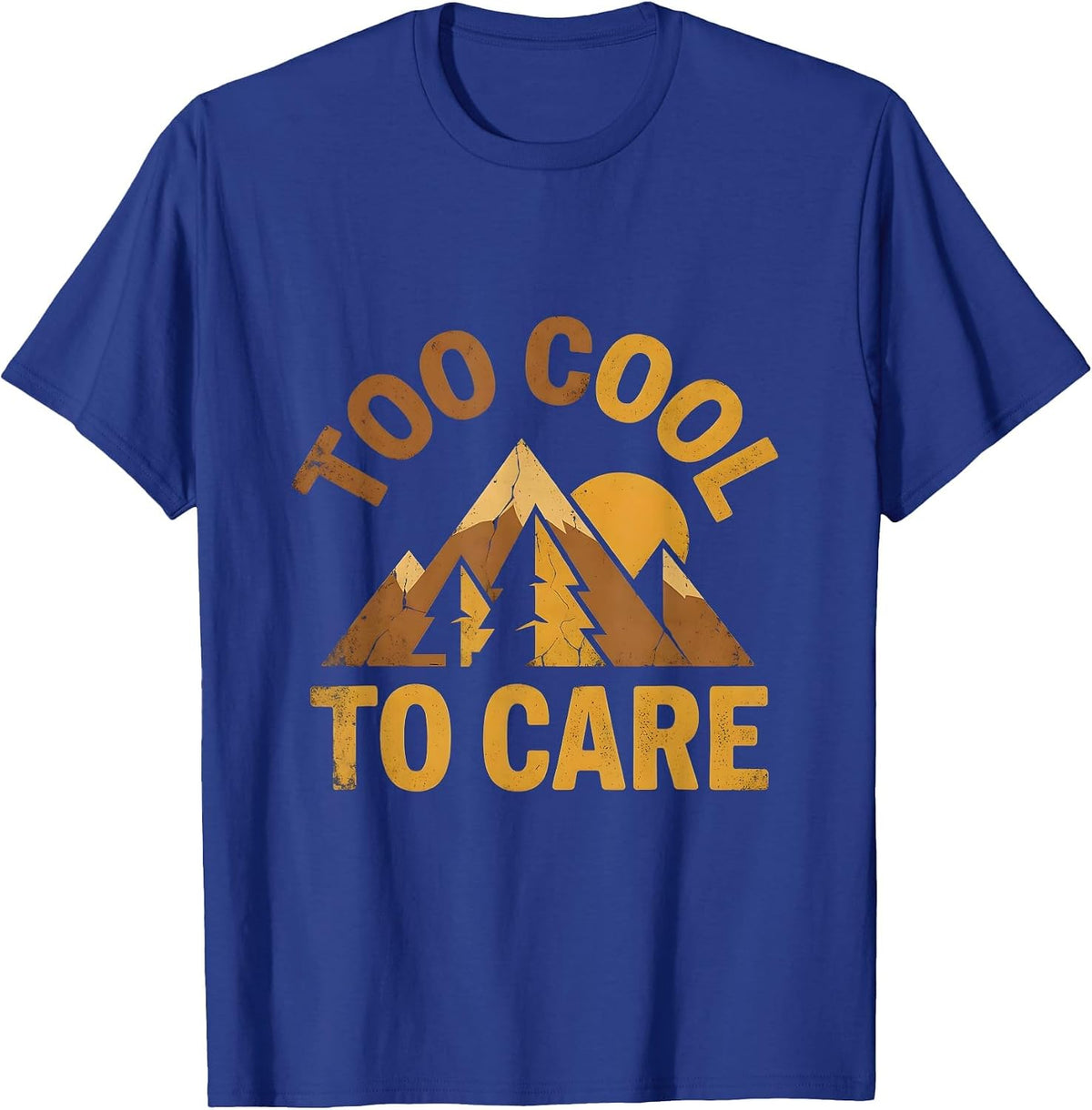 Too Cool To Care Gen X Attitude Design T-Shirt - Royal Blue