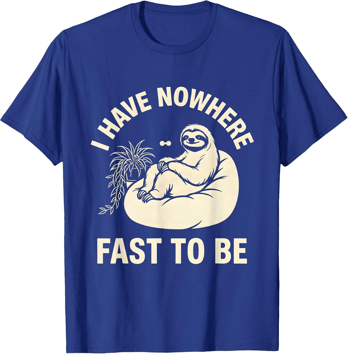 Men's I Have Nowhere Fast To Be Funny Sloth Novelty Animal Humor T-Shirt - Royal Blue