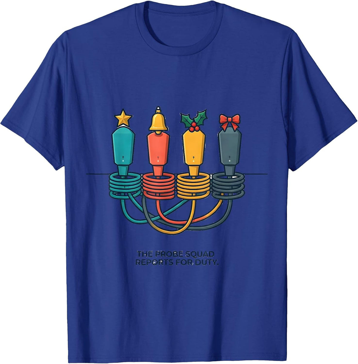 Men's The Probe Squad Reports For Duty Funny Sonographer Christmas T-Shirt - Royal Blue