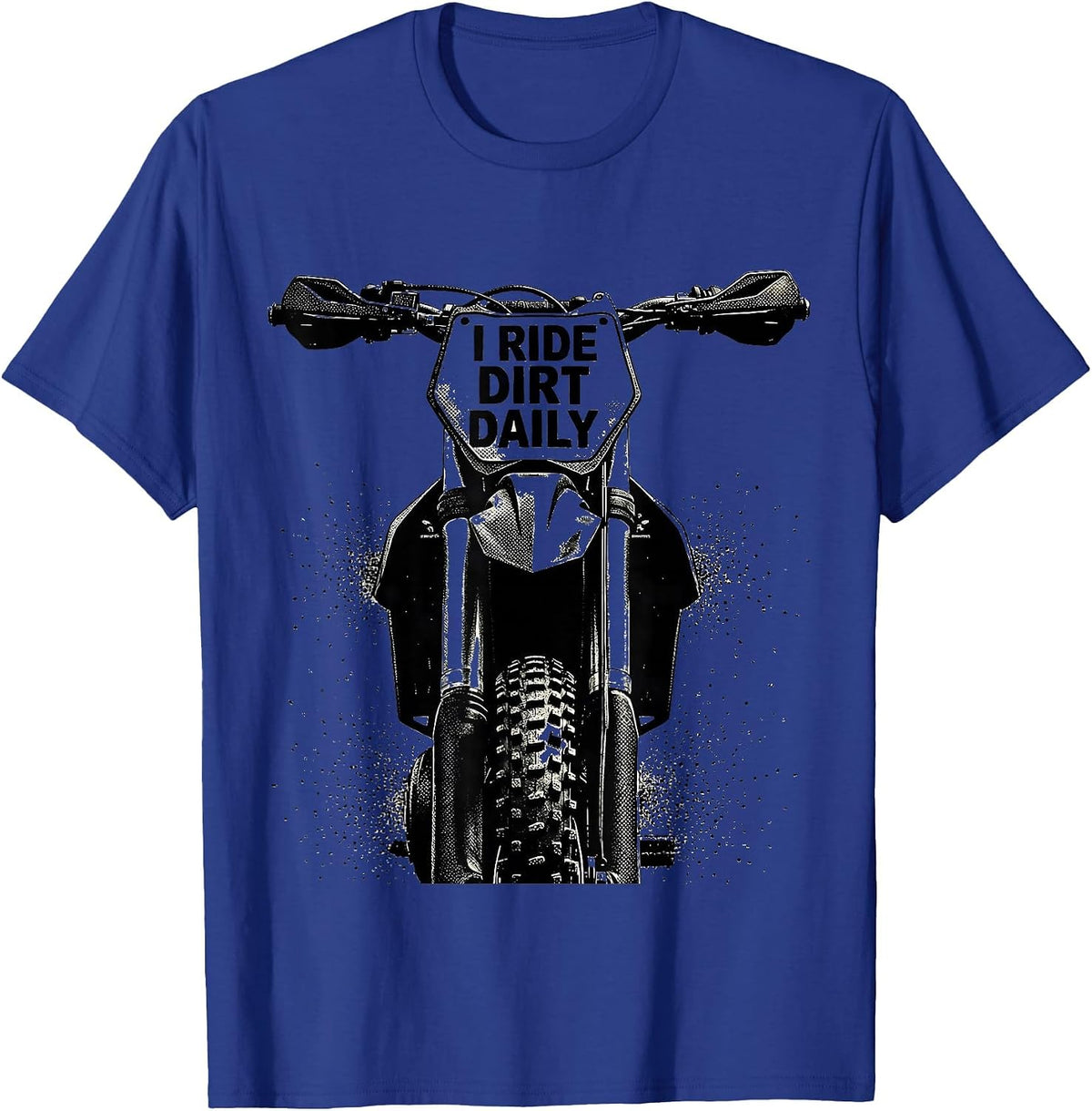 Men's I Ride Dirt Daily Rugged Motocross Dirt Bike Rider Gift T-Shirt - Royal Blue
