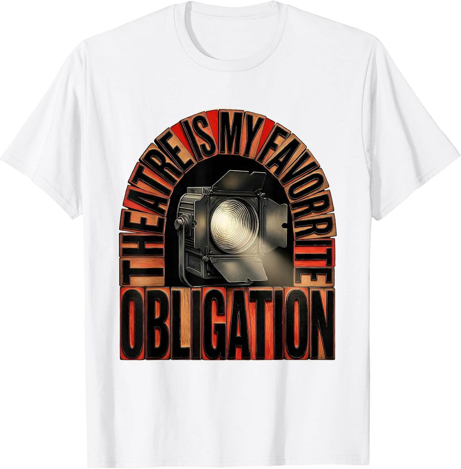 Men's Theatre Is My Favorite Obligation Funny Theatre Kid Musical T-Shirt - White
