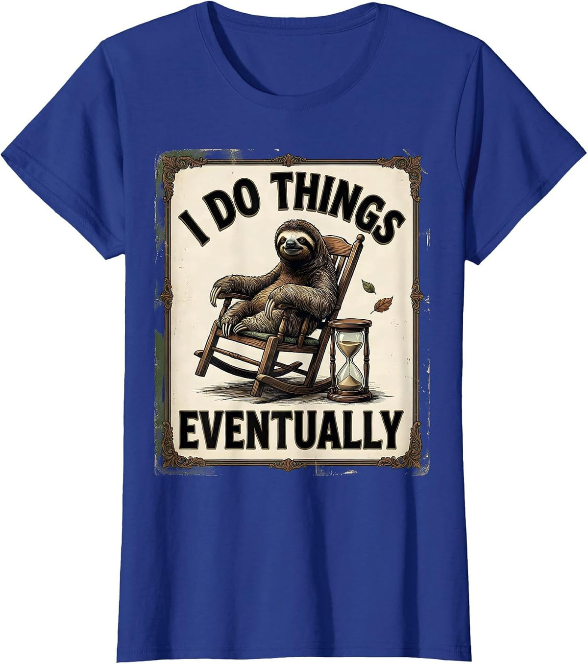 Women's I Do Things Eventually Funny Sloth Vintage Animal Humor T-Shirt - Royal Blue