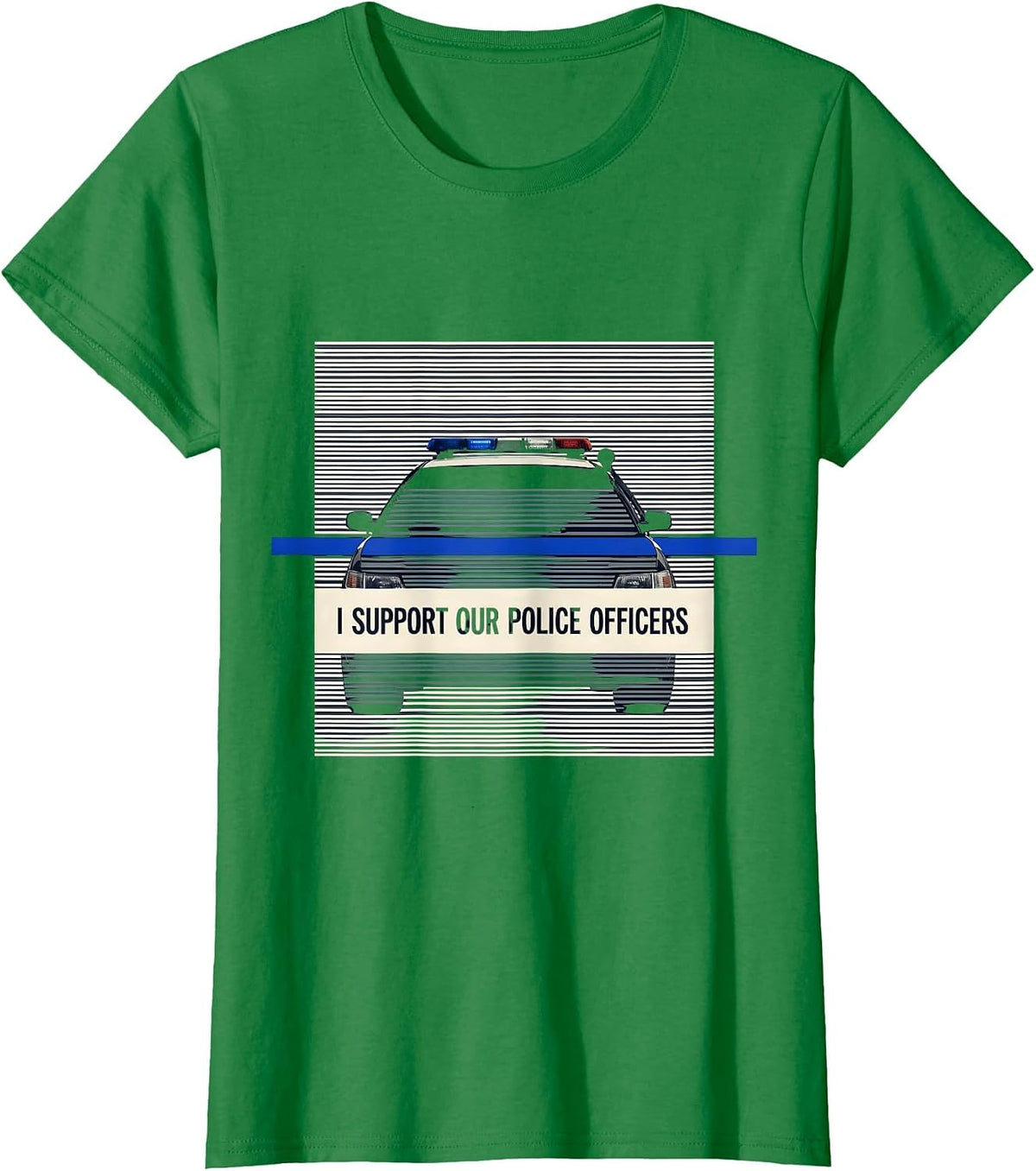 Women's I Support Our Police Officers Thin Blue Line Back the Blue T-Shirt - Kelly Green