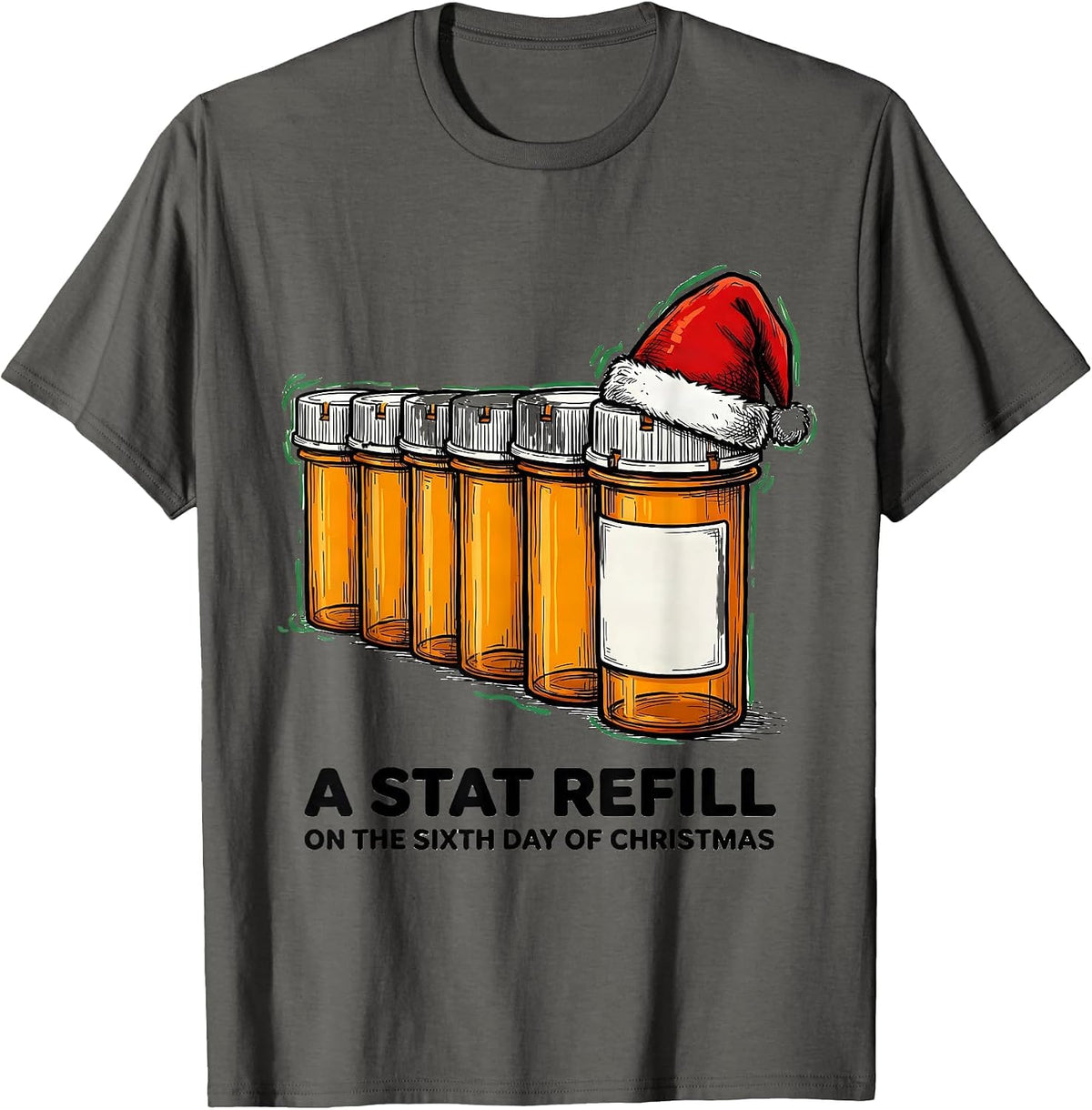 Men's On The Sixth Day Of Christmas: A Stat Refill Pharmacist T-Shirt - Asphalt Grey