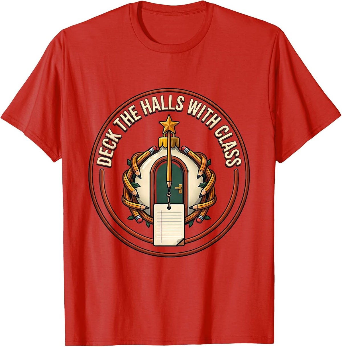 Men's Deck The Halls With Class Funny Teacher Christmas Classroom T-Shirt - Red