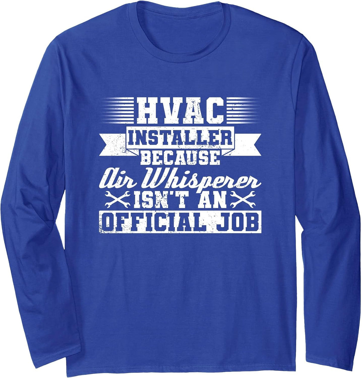 HVAC Installer Design for A HVAC Technician Long Sleeve T-Shirt - Adult Unisex Royal Blue