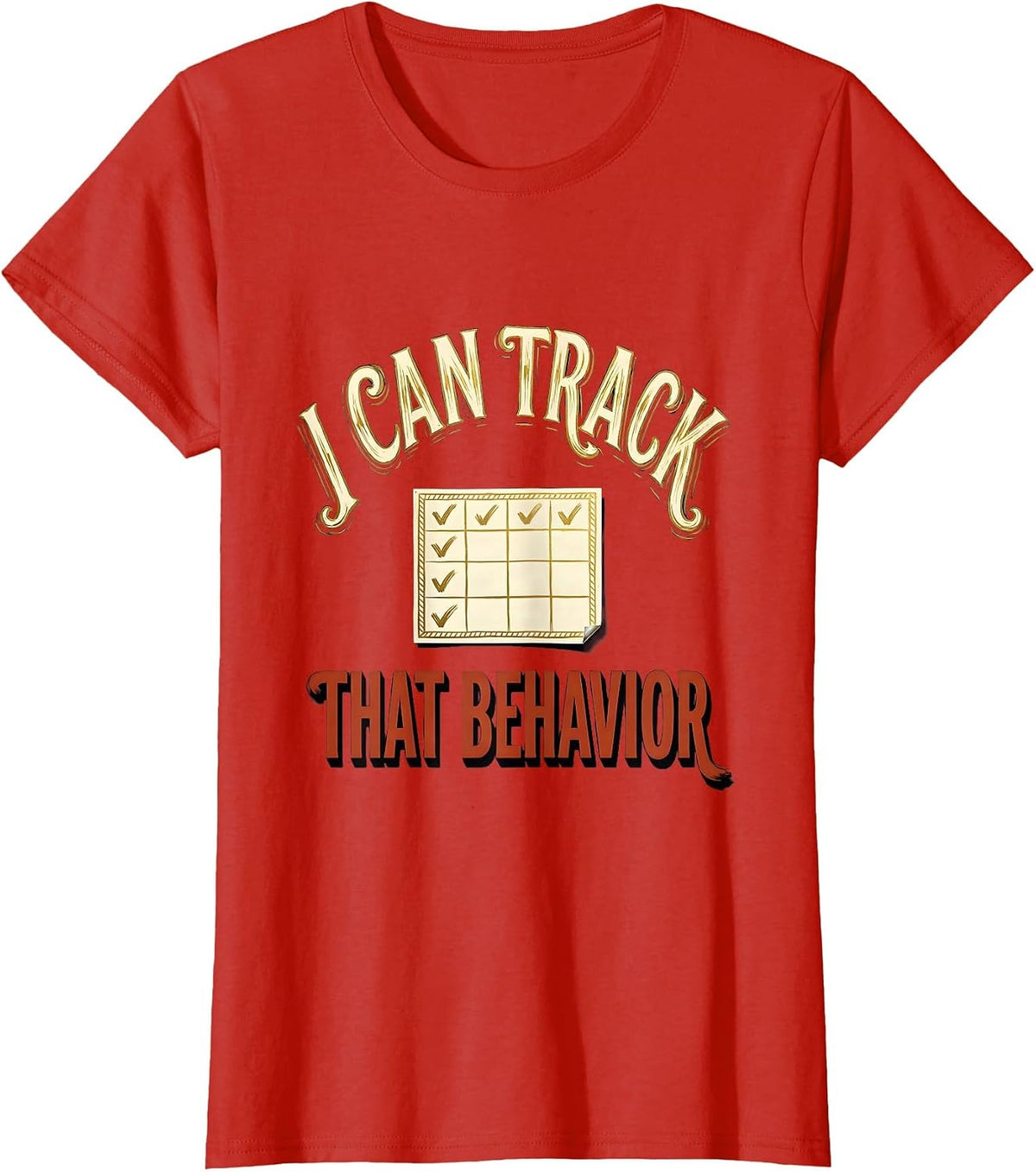 I Can Track That Behavior Funny Special Education Teacher T-Shirt - Red