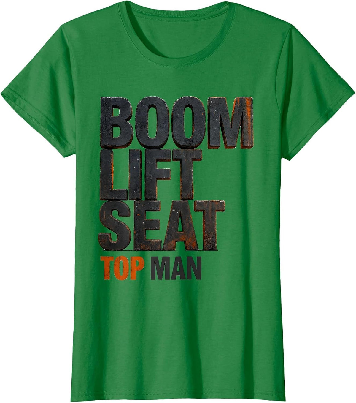 Women's Boom Lift Seat, Top Man Funny Construction Worker Gag Gift T-Shirt - Kelly Green