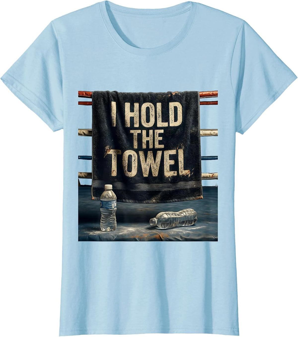 I Hold The Towel Vintage Boxing Muay Thai Fighter Pride T-Shirt - Baby Blue
