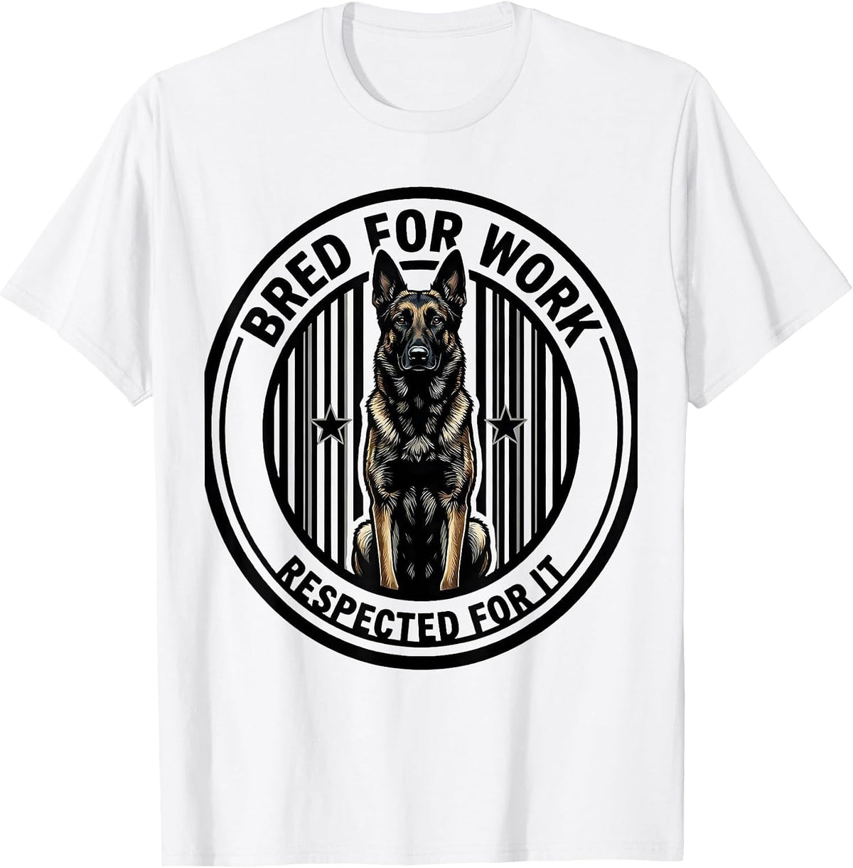 Men's Bred For Work Respected For It Belgian Malinois Dog Breed T-Shirt - White