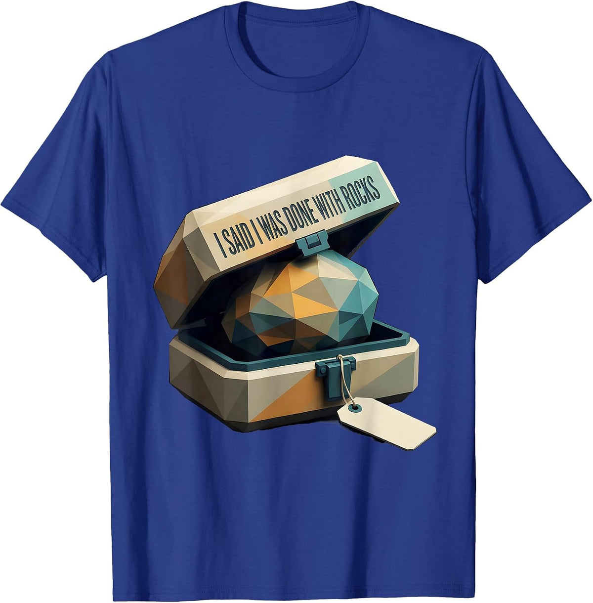 I Said I Was Done With Rocks Funny Rock Collector Geology T-Shirt - Royal Blue