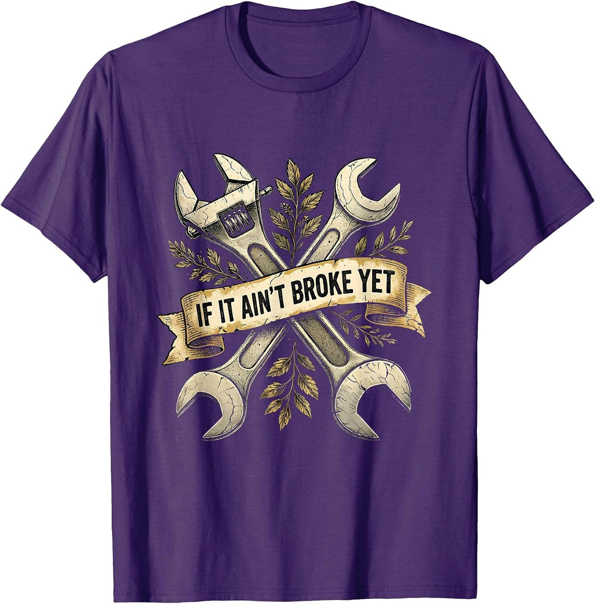 If It Ain't Broke Yet Funny Humor Design T-Shirt - Purple