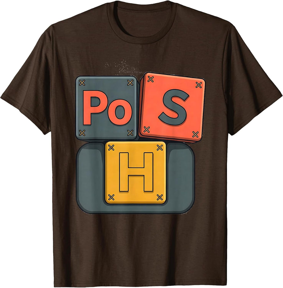 Men's PoSH Funny Chemistry Pun Science Nerd Student Teacher T-Shirt - Brown