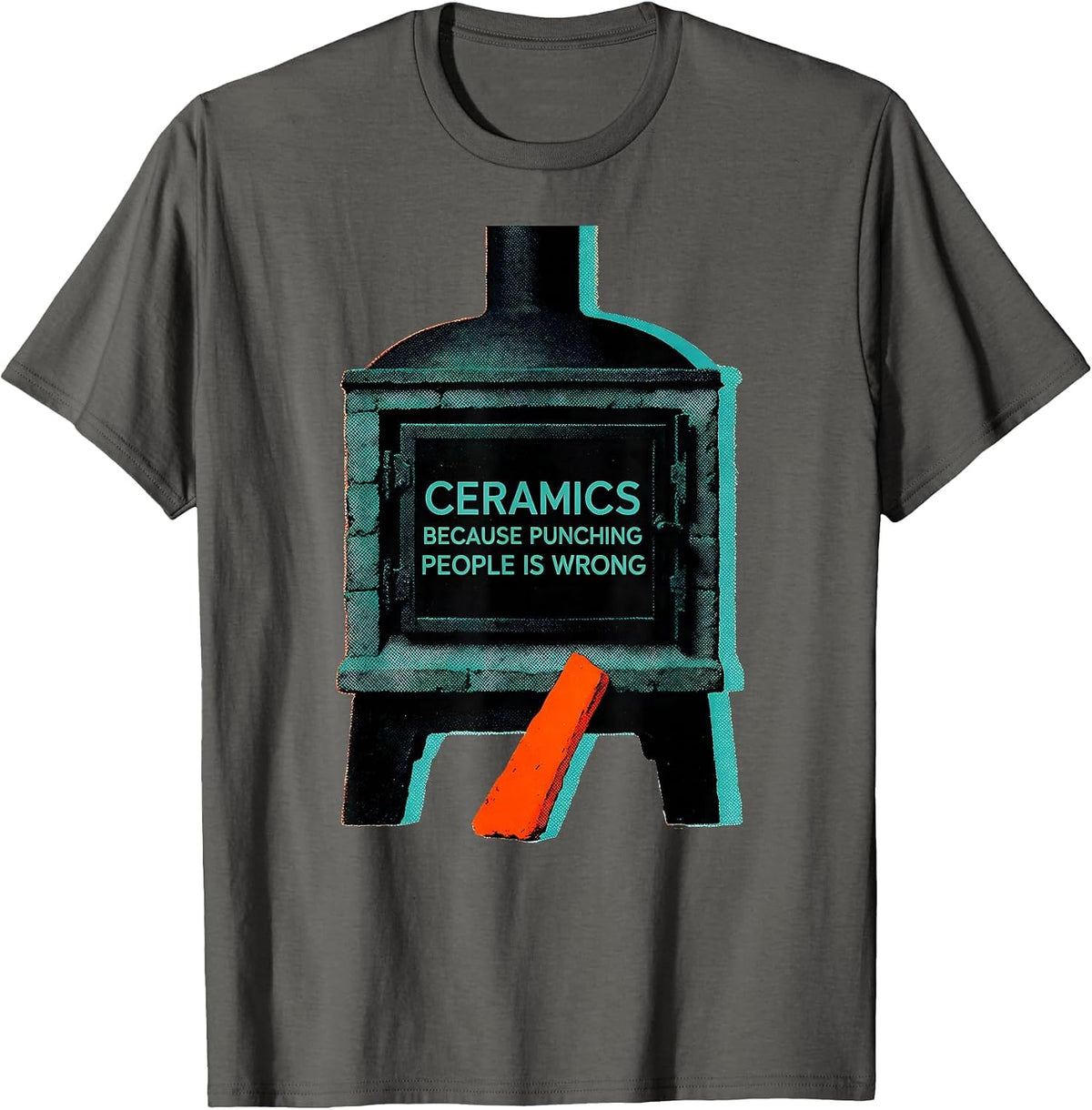 Ceramics Because Punching People Is Wrong Pottery Lover T-Shirt - Asphalt Grey