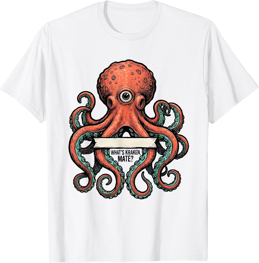 Men's What's Kraken Mate Playful Octopus Lover Sea Creature Humor T-Shirt - White