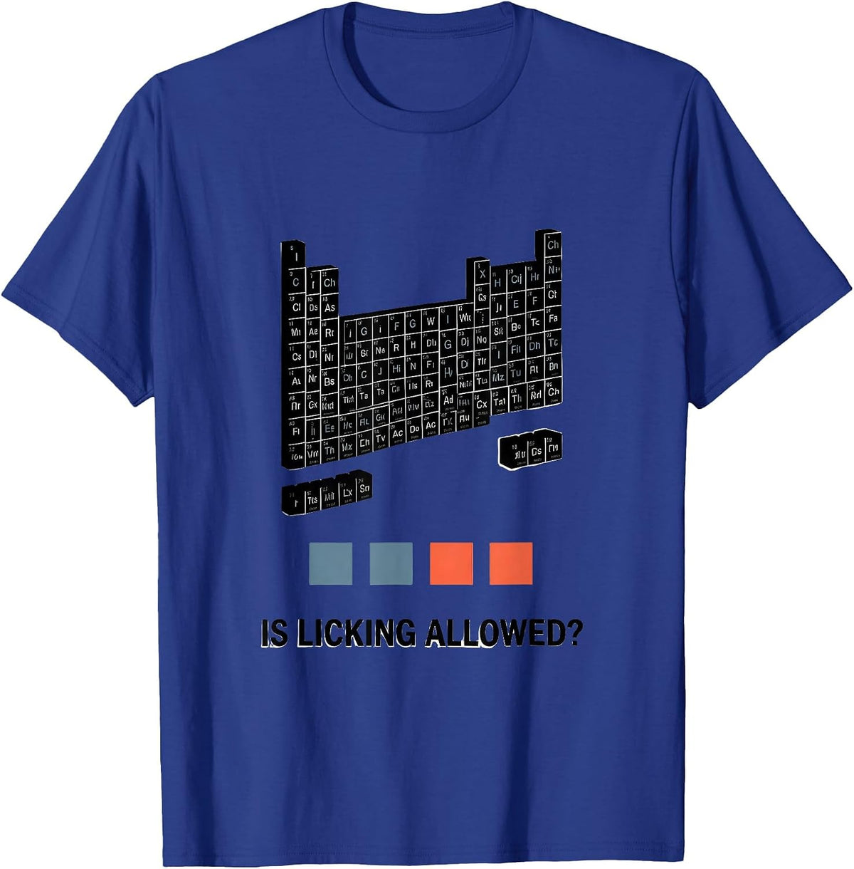 Men's Is Licking Allowed Funny Periodic Table Chemistry Teacher T-Shirt - Royal Blue