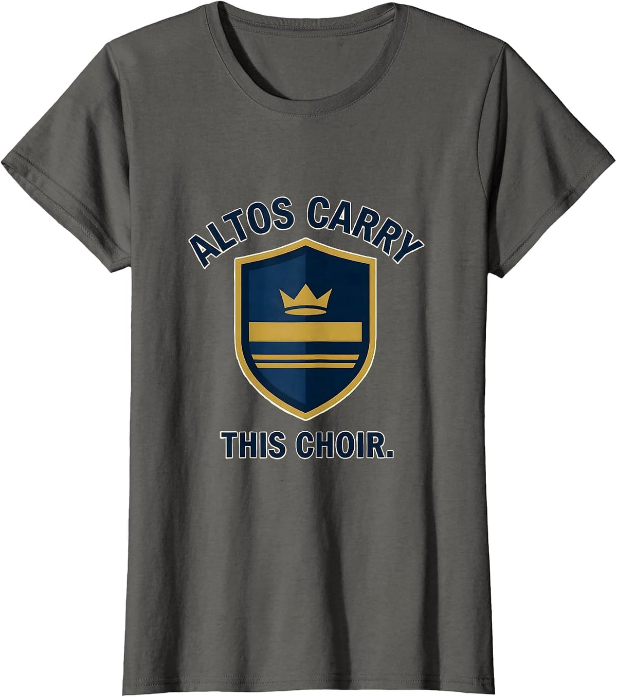 Women's Altos Carry This Choir Funny Choir Member Karaoke Singer T-Shirt - Asphalt Grey
