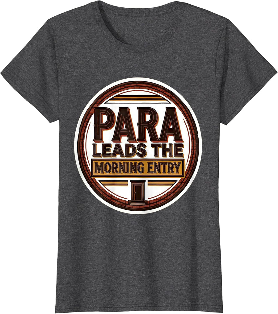 Women's PARA Leads The Morning Entry Heartfelt Paraprofessional Back T-Shirt - Dark Heather Grey