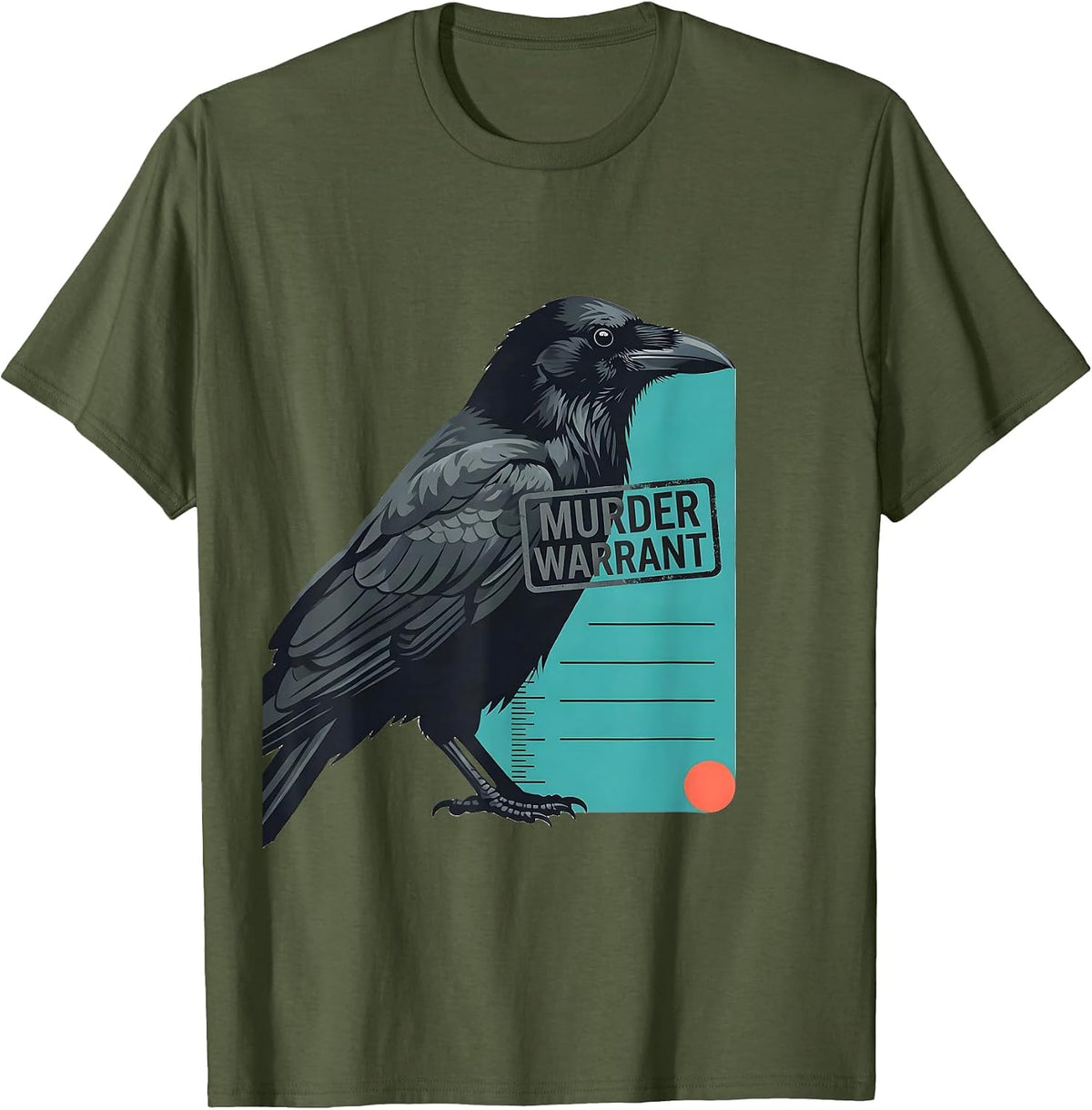 Murder Warrant Funny Crow Lover Bird Humor Gothic Literary T-Shirt - Olive Green