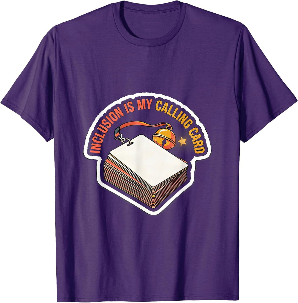 Men's Inclusion Is My Calling Card Special Education Teacher T-Shirt - Purple