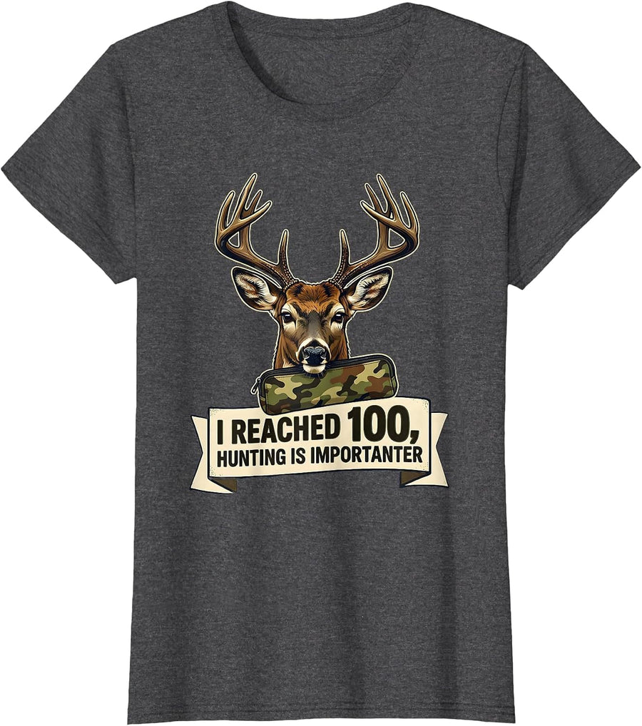 Women's I Reached 100 Hunting Is Importanter Camo Deer Buck 100th T-Shirt - Dark Heather Grey