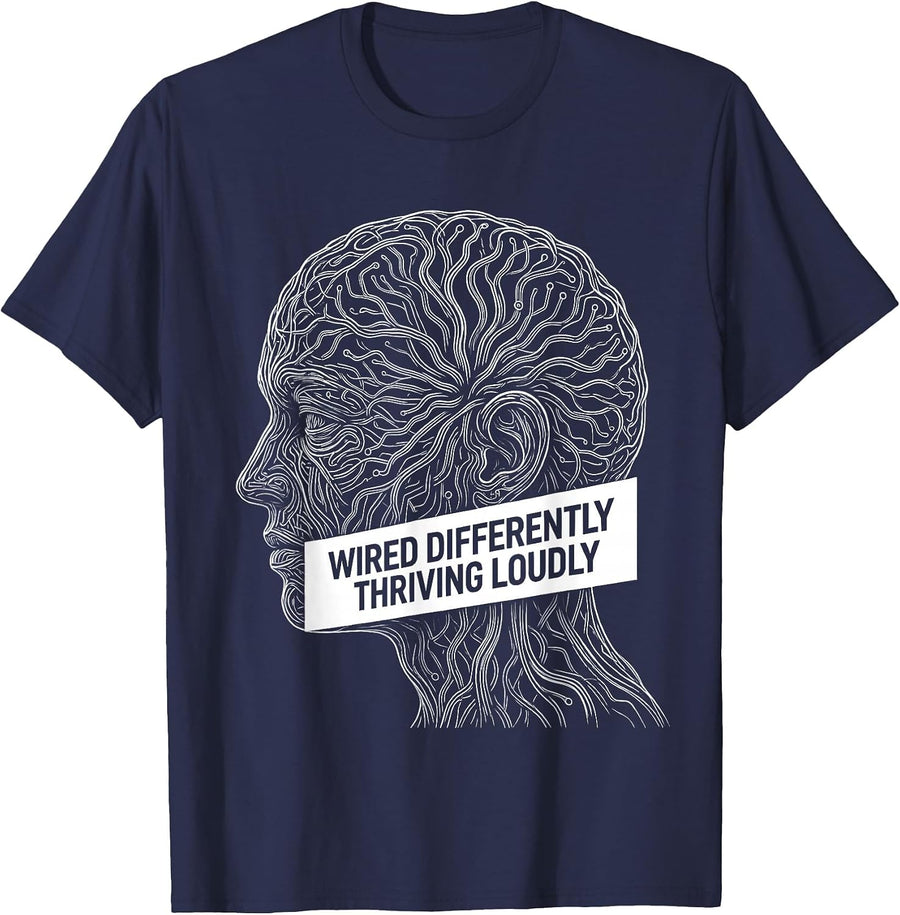 Wired Differently Thriving Loudly Neurodiversity Design T-Shirt - Navy Blue