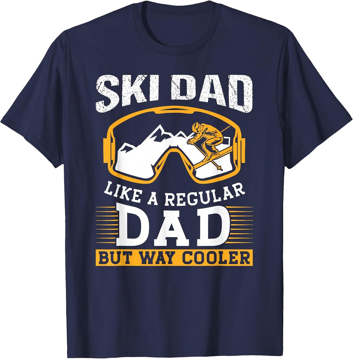 Ski Dad Like A Regular Dad But Way Cooler Skier Skiing T-Shirt - Navy Blue