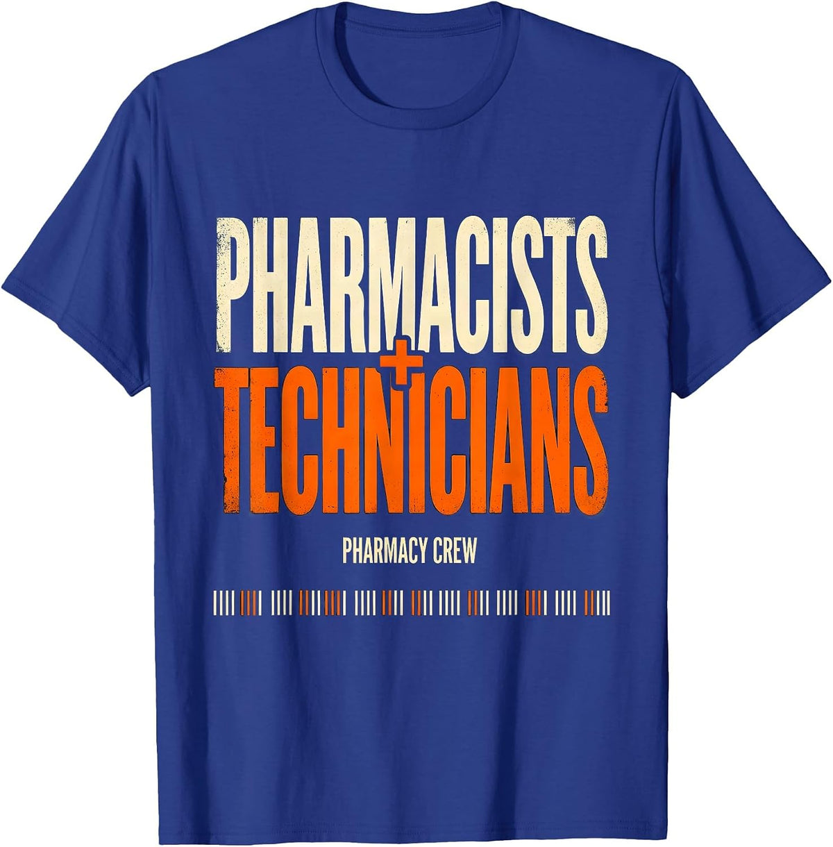 Pharmacists + Technicians, Pharmacy Crew Funny T-Shirt - Royal Blue