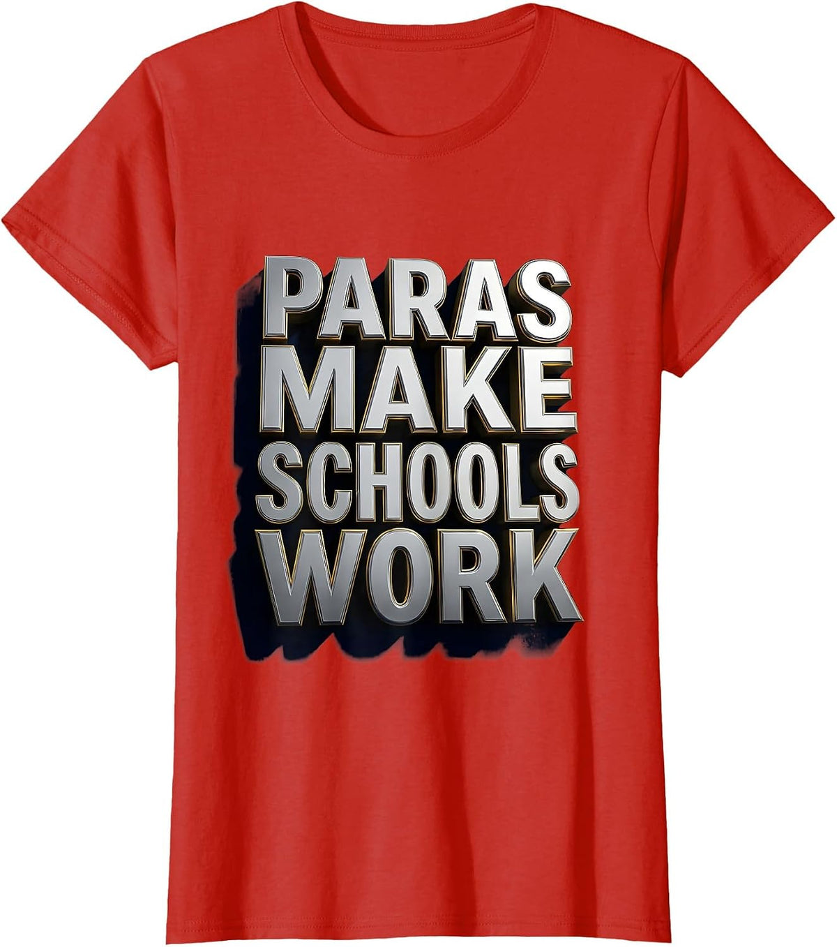Paras Make Schools Work Paraprofessional Design T-Shirt - Red