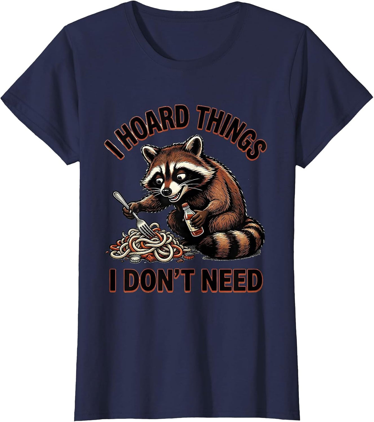 Women's I Hoard Things I Don't Need Funny Raccoon Trash Panda T-Shirt - Navy Blue