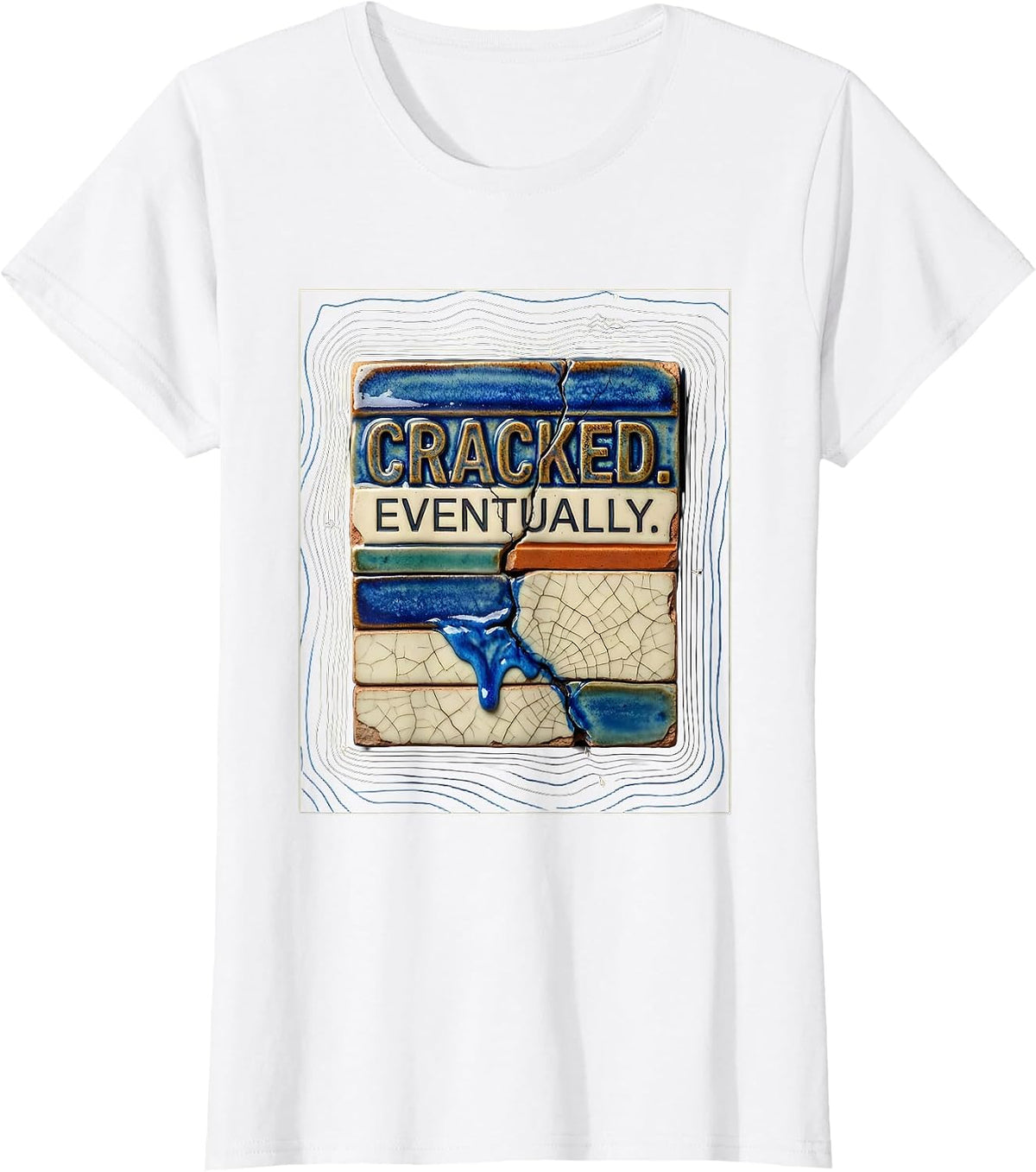 Women's Cracked Eventually Funny Pottery Ceramic Artist Deadpan T-Shirt - White