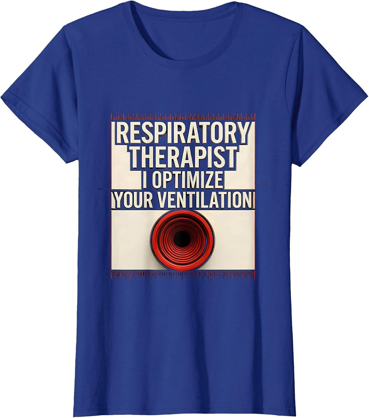 Women's Respiratory Therapist. I Optimize Your Ventilation Geometric T-Shirt - Royal Blue