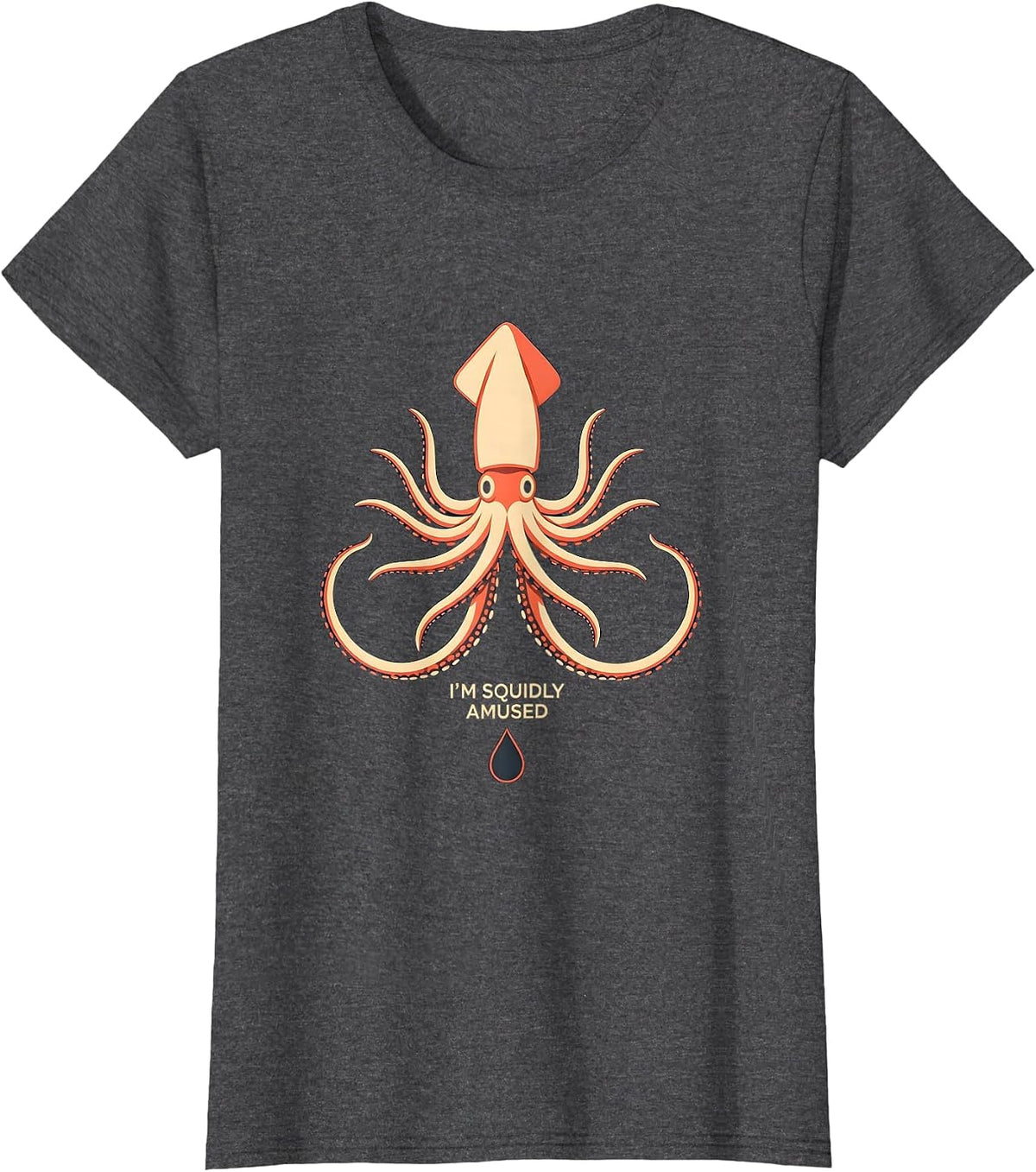 Women's I'm Squidly Amused Funny Squid Lover Ocean Wildlife Humor T-Shirt - Dark Heather Grey