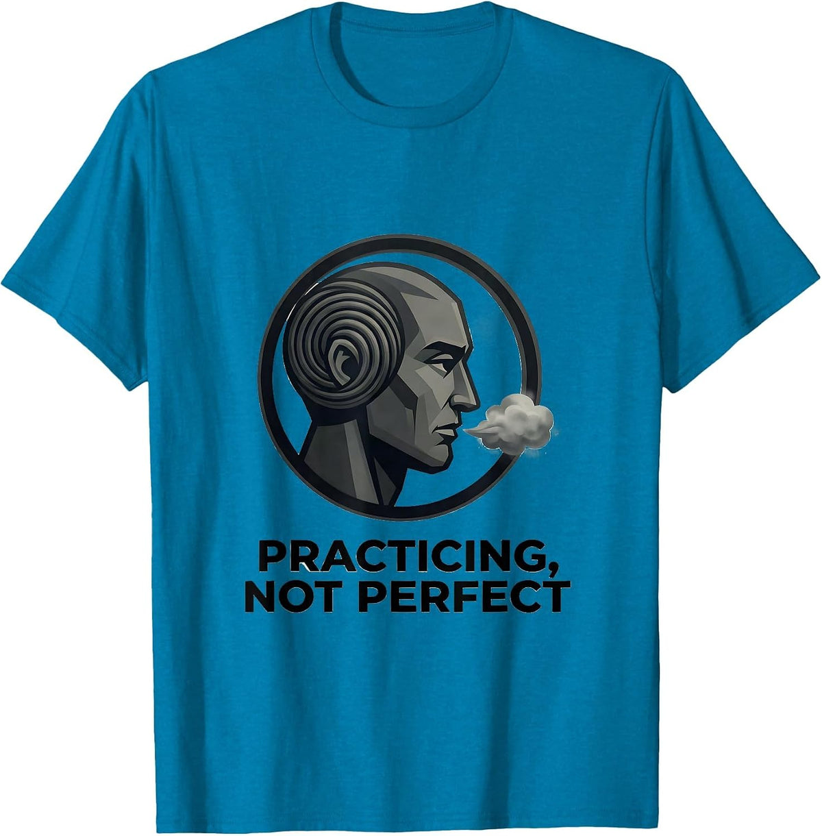 Practicing, Not Perfect Stoic Philosophy Quote Marcus T-Shirt - Sapphire Blue