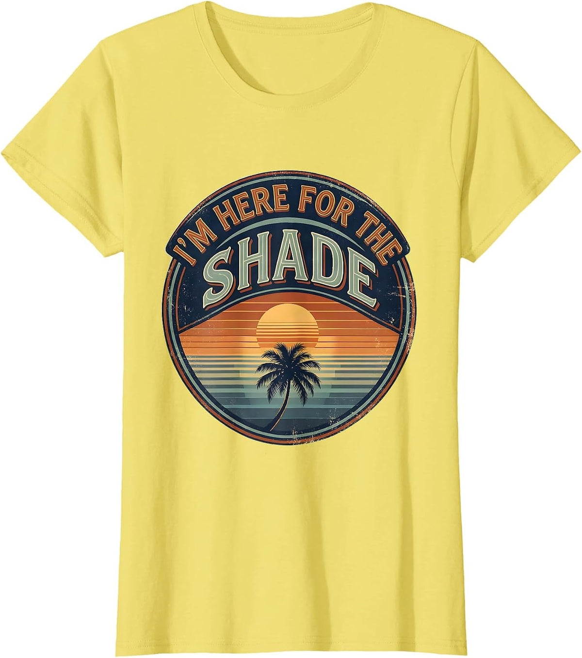 I'm Here For The Shade Vintage Retro Beach Summer Vacation T-Shirt - Lemon Yellow