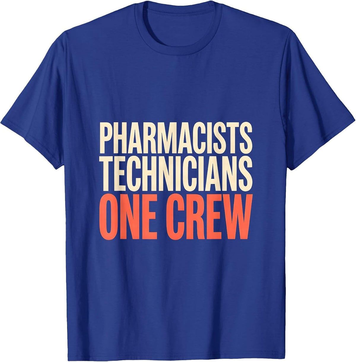 Men's Pharmacists + Technicians, One Crew Funny Pharmacy Squad T-Shirt - Royal Blue