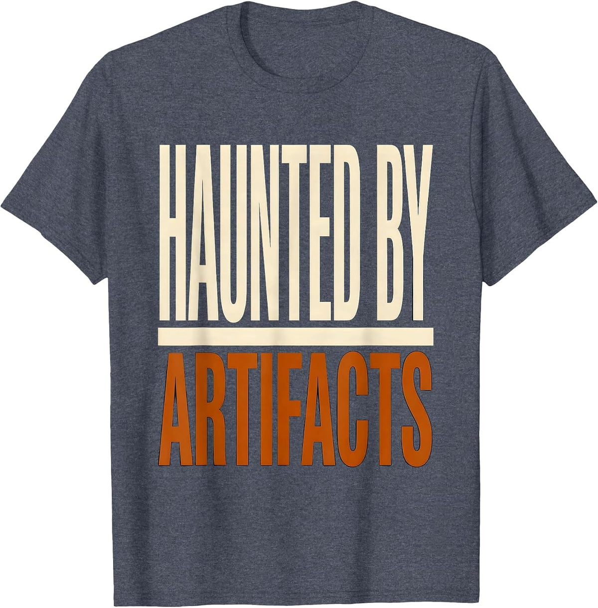 Haunted By Artifacts Funny Sonographer Ultrasound Tech T-Shirt - Heather Blue