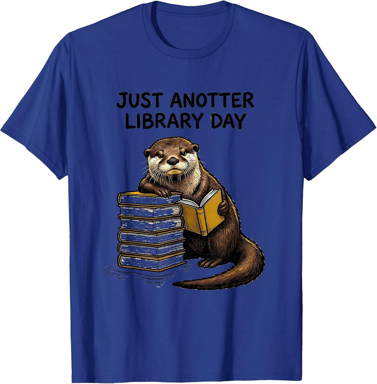 Men's Just Anotter Library Day Funny Otter Lover Pun Gift T-Shirt - Royal Blue