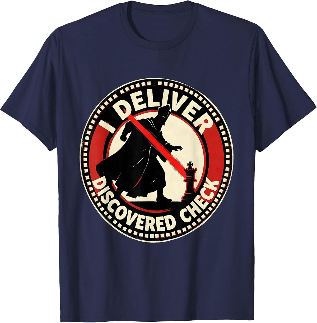 Men's I Deliver Discovered Check Funny Chess Player Gift Chess T-Shirt - Navy Blue