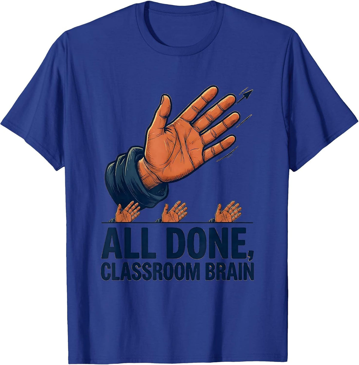 All Done Classroom Brain ASL Sign Language Teacher Inclusion T-Shirt - Royal Blue