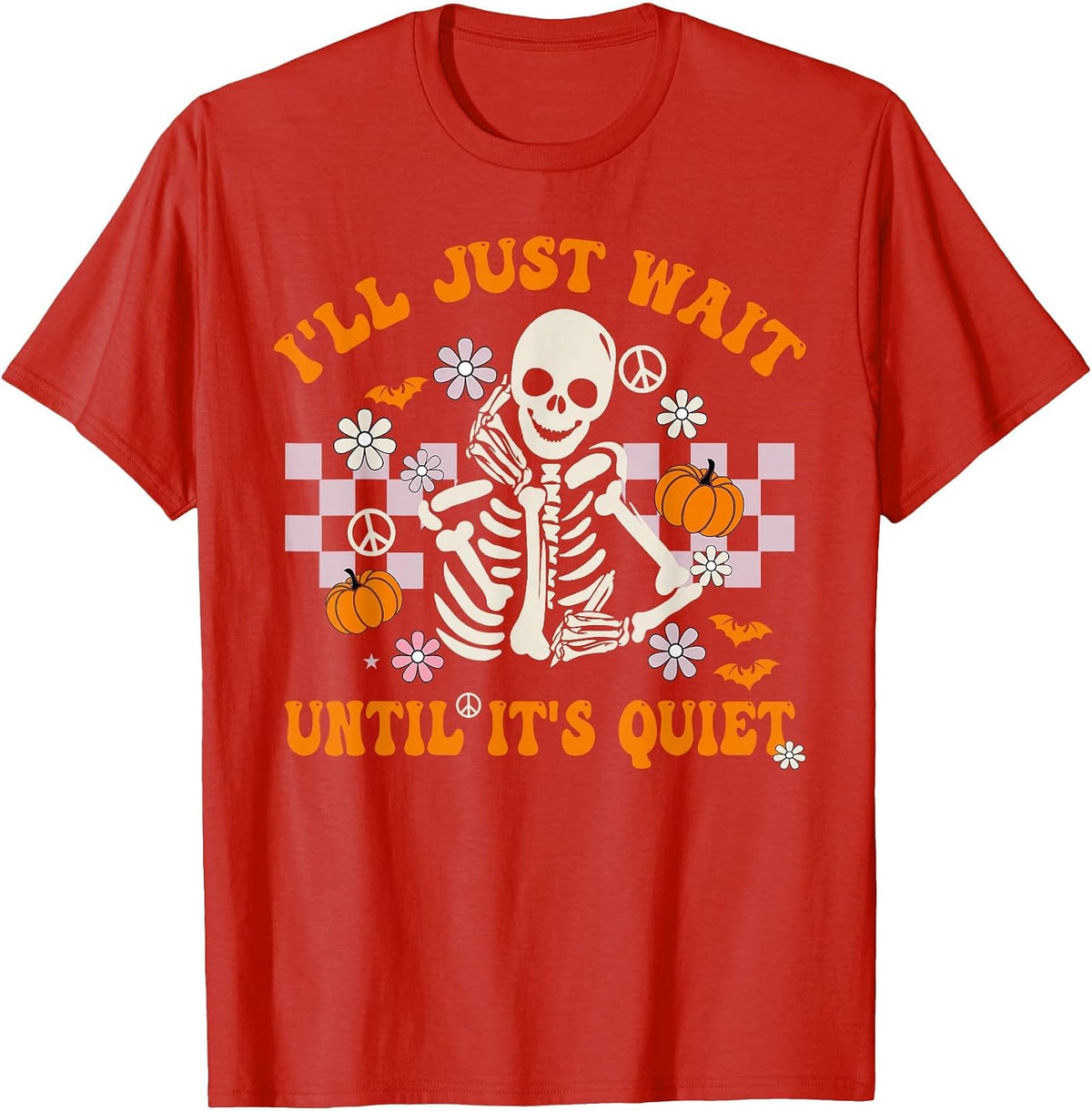 Halloween Teacher I'll Just Wait Until It's Quiet Teacher T-Shirt - Red