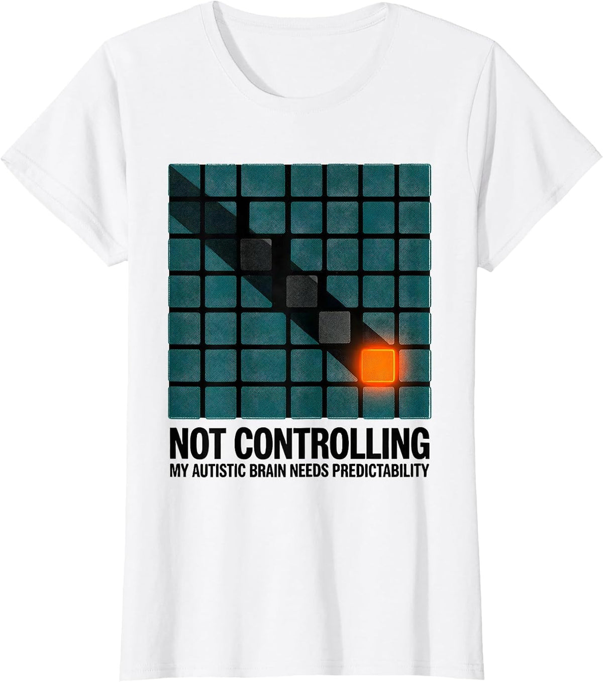 Women's Not Controlling — My Autistic Brain Needs Predictability T-Shirt - White
