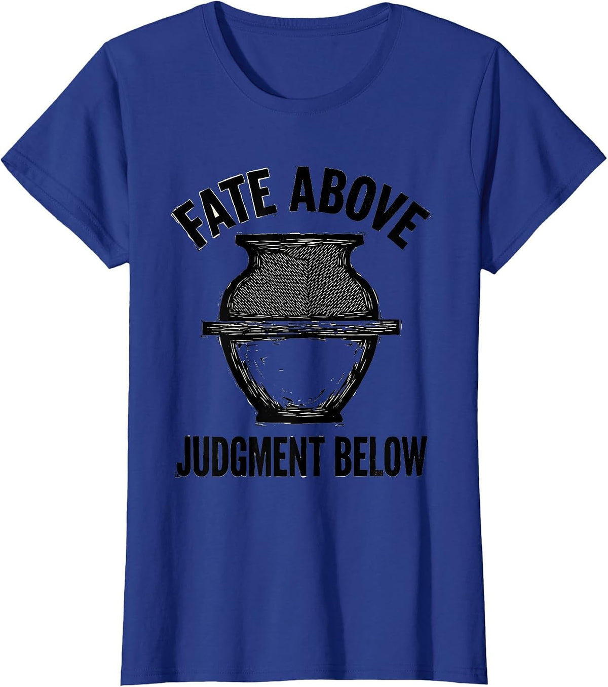 Women's Fate Above Judgment Below Stoic Philosophy Marcus Aurelius T-Shirt - Royal Blue